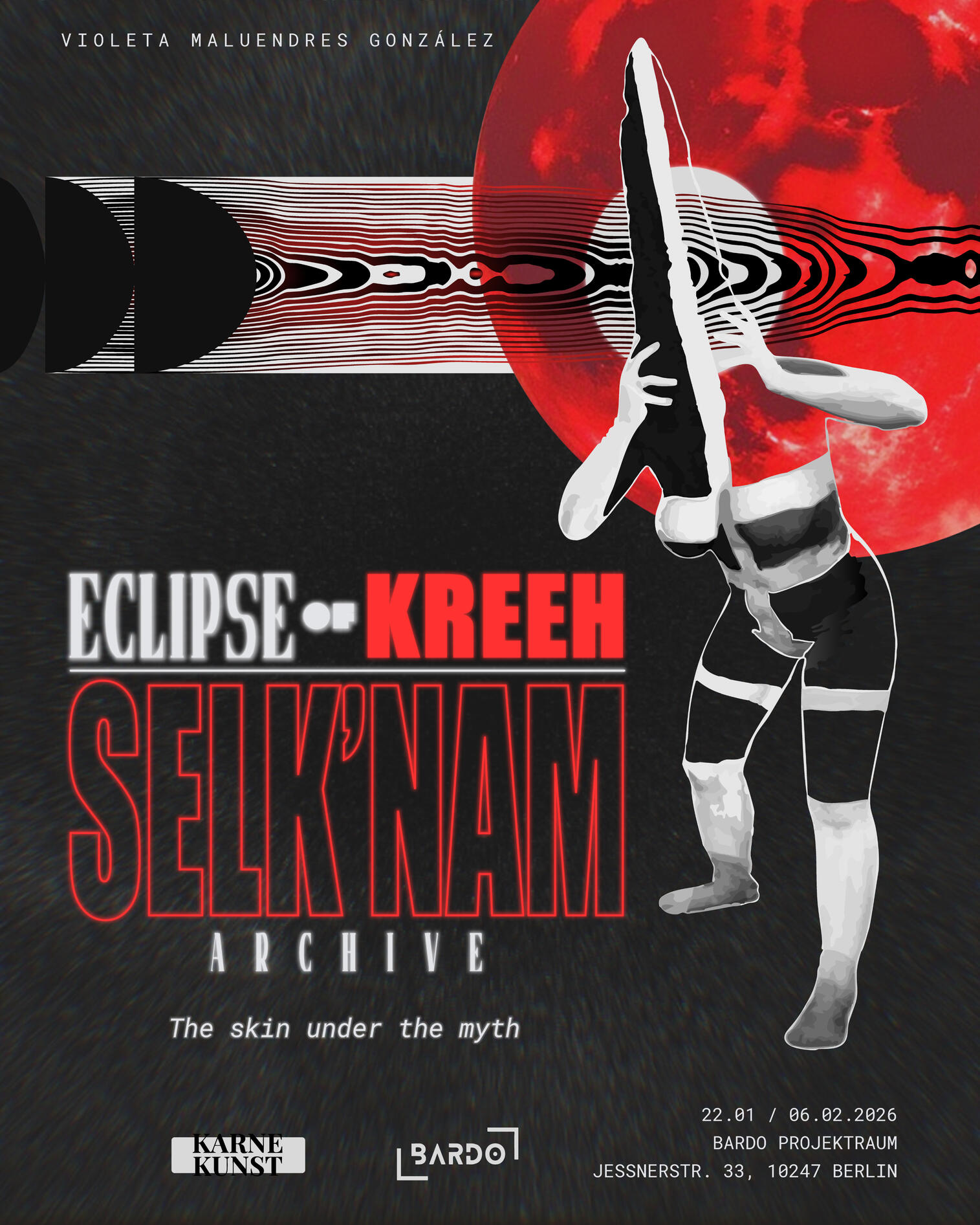 Poster for the exhibition “Eclipse of Kreeh: Selk’nam Archive”. A red eclipse dominates the background while a black-and-white human figure painted with ritual body markings raises a large mask or headdress. Horizontal wave-like lines cut across the image,